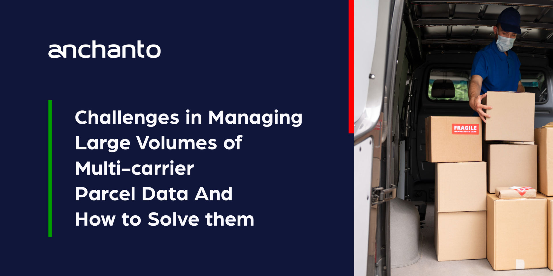 Challenges in Managing Large Volumes of Multi-carrier Parcel Data and How to Solve them