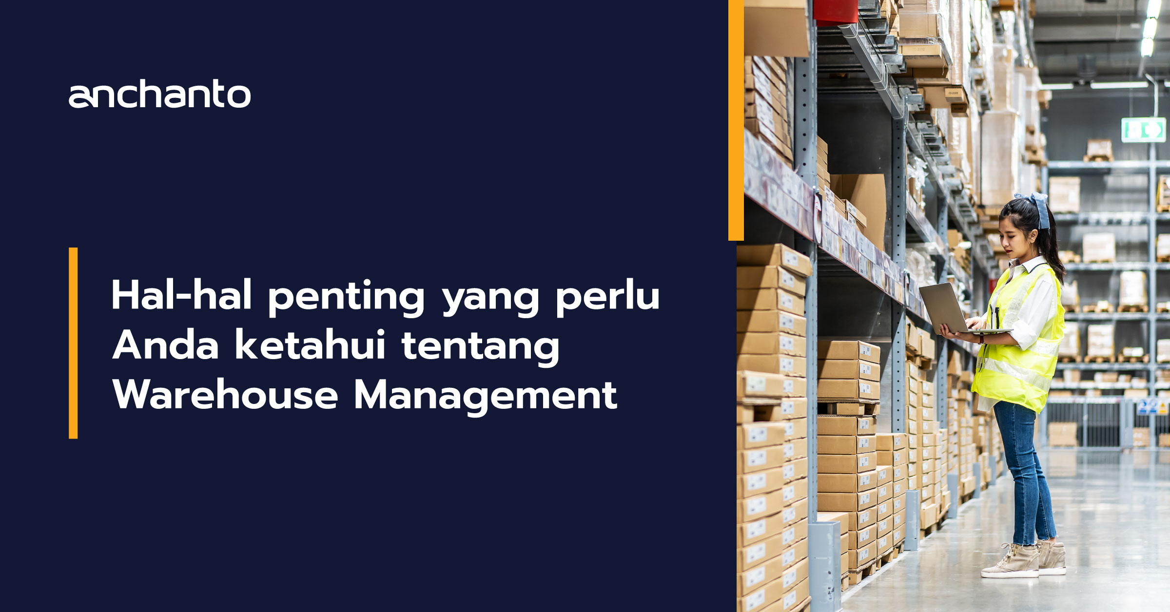 Warehouse Management: Definisi, Manfaat, Proses, dan Strategi